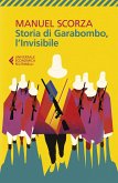 Storia di Garabombo, l'invisibile Storia di Garabombo, l'invisibile