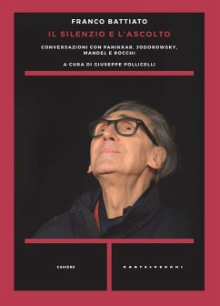 Cover Il silenzio e l'ascolto. Conversazioni con Panikkar, Jodorowsky, Mandel e Rocchi