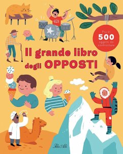 Il grande libro degli opposti Cover Il grande libro degli opposti