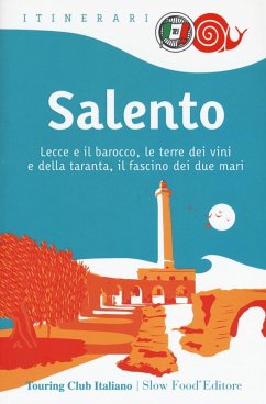 Cover Salento. Lecce e il barocco, le terre dei vini e della taranta, il fascino dei due mari