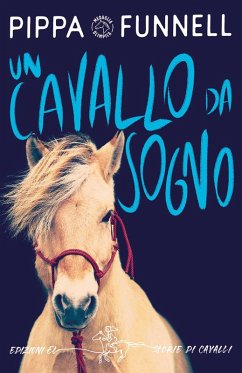 Un cavallo da sogno. Storie di cavalli - Funnell, Pippa