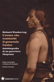 L' uomo che combatté il generale Custer. Autobiografia di un guerriero Cheyenne. Come raccontato a Thomas B. Marquis