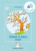 Spring is back again Spring is back again