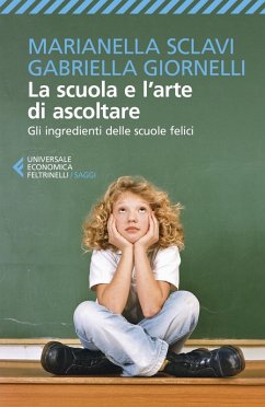 Cover La scuola e l'arte di ascoltare. Gli ingredienti delle scuole felici