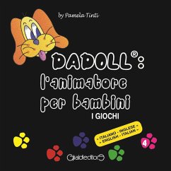 Dadoll®: l'animatore per bambini. I giochi. Ediz. italiana e inglese - Tinti, Pamela