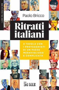 Ritratti italiani. A tavola con i protagonisti di un Paese meraviglioso e complicato - Bricco, Paolo