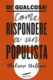 Di' qualcosa! Come rispondere a un populista