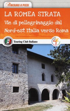 Cover La Romea Strata. Vie di pellegrinaggio dal nord-est Italia verso Roma