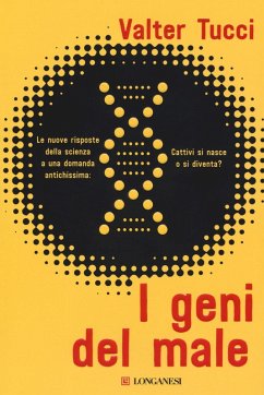 Cover I geni del male. Le nuove risposte della scienza a una domanda antichissima: cattivi si nasce o si diventa?