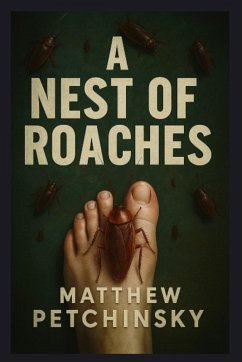 A Nest of Roaches - Petchinsky, Matthew