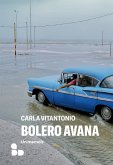 Bolero Avana. Un memoir Bolero Avana. Un memoir