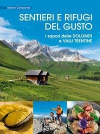 Cover Sentieri e rifugi del gusto. I sapori delle Dolomiti e Valli Trentine