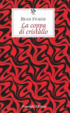 La coppa di cristallo - Stoker, Bram