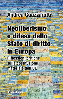 Cover Neoliberismo e difesa dello stato di diritto in Europa. Riflessioni critiche sulla costituzione materiale dell'UE
