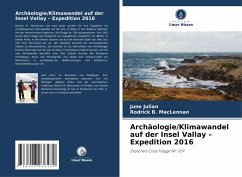 Archäologie/Klimawandel auf der Insel Vallay - Expedition 2016 - Julian, June;MacLennan, Rodrick B.