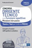 Concorso dirigente tecnico con funzioni ispettive Ministero Istruzione. Teoria e test per tutte le prove. Compiti e funzioni dell'ispettore scolastico Concorso dirigente tecnico con funzioni ispettive Ministero Istruzione. Teoria e test per tutte le prove. Compiti e funzioni dell'ispettore scolastico