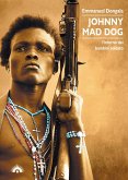 Johnny Mad Dog. L'inferno dei bambini soldato Johnny Mad Dog. L'inferno dei bambini soldato