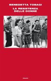 La Resistenza delle donne La Resistenza delle donne