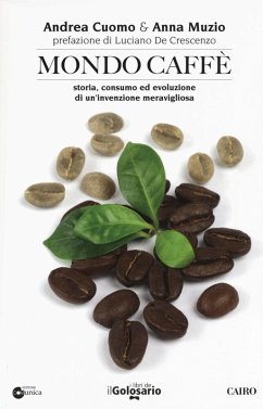 Cover Mondo caffé. Storia, consumo ed evoluzione di un'invenzione meravigliosa