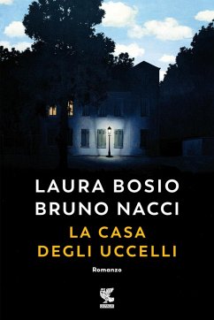La casa degli uccelli - Bosio, Laura; Nacci, Bruno