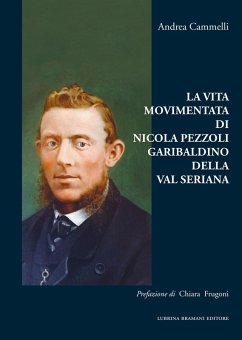 Cover La vita movimentata di Nicola Pezzoli Garibaldino della Val Seriana