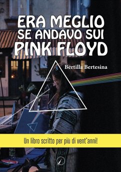Era meglio se andavo sui Pink Floyd - Bertesina, Bertilla