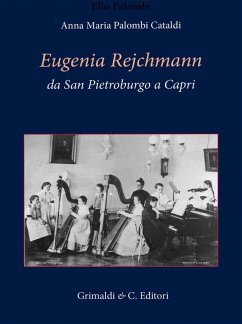 Eugenia Rejchmann da San Pietroburgo a Capri - Palombi Cataldi, Anna Maria