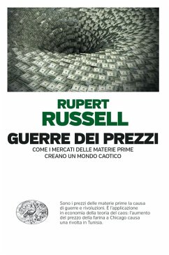 Cover Guerre dei prezzi. Come i mercati delle materie prime creano un mondo caotico