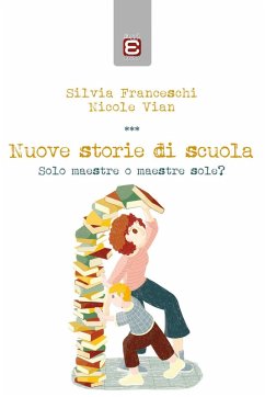 Cover Nuove storie di scuola. Solo maestre o maestre sole?