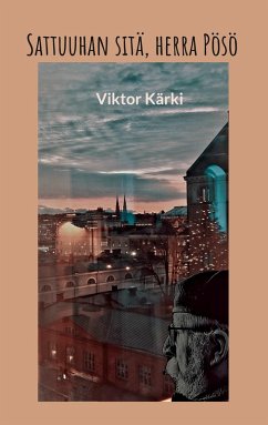 Sattuuhan sitä, herra Pösö Sattuuhan sitä, herra Pösö