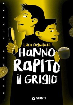 Hanno rapito il Grigio! - Cognolato, Luca