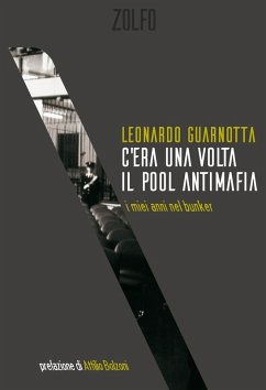 Cover C'era una volta il pool antimafia. I miei anni nel bunker