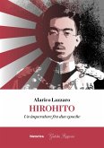 Hirohito. Un imperatore fra due epoche Hirohito. Un imperatore fra due epoche