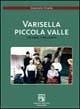 Varisella piccola valle. Un paese si racconta Varisella piccola valle. Un paese si racconta