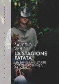 La stagione fatata. L'infanzia nell'arte contemporanea italiana La stagione fatata. L'infanzia nell'arte contemporanea italiana
