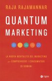 Quantum marketing. La nuova mentalità del marketing per comprendere i consumatori di domani