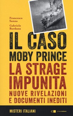 Cover Il caso Moby Prince. La strage impunita. Nuove rivelazioni e documenti inediti
