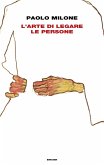 L' arte di legare le persone L' arte di legare le persone