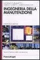 Cover Ingegneria della manutenzione. Strategie e metodi