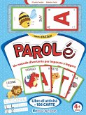 Parolé. Un metodo divertente per imparare a leggere Parolé. Un metodo divertente per imparare a leggere