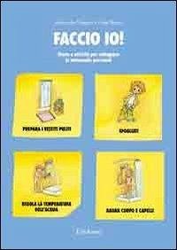 Faccio io! Storie e attività per sviluppare le autonomie personali - Ruggieri, Antonella; Russo, Luigi