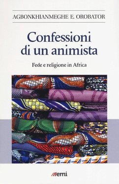 Cover Confessioni di un animista. Fede e religione in Africa