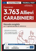 Concorso 3.763 allievi Carabinieri. Manuale completo per la prova di scritta di selezione