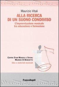 Cover Alla ricerca di un suono condiviso. L'improvvisazione musicale tra educazione e formazione
