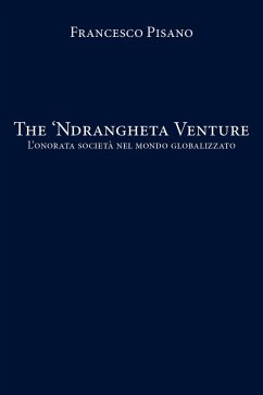 Cover The 'Ndrangheta Venture. L'onorata società nel mondo globalizzato