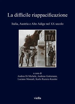 Cover La difficile riappacificazione. Italia, Austria e Alto Adige nel XX secolo