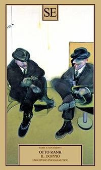 Il doppio. Uno studio psicoanalitico - Rank, Otto
