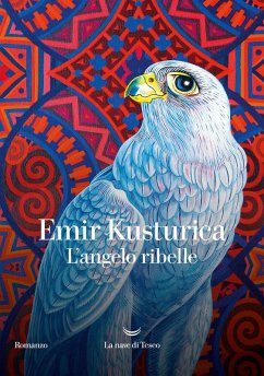L' angelo ribelle - Kusturica, Emir L' angelo ribelle - Kusturica, Emir