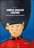 Simple english culture. Consolidamento dell'inglese di base attraverso attività sulla civiltà anglofona. Kit Simple english culture. Consolidamento dell'inglese di base attraverso attività sulla civiltà anglofona. Kit