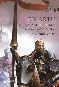 Re Artù e i cavalieri della Tavola rotonda - Volpi, Domenico
